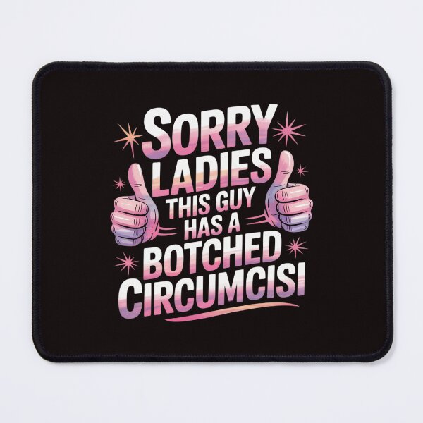 Item preview, Sorry Ladies This Guy Has Botched Circumcision designed and sold by sheenmi.