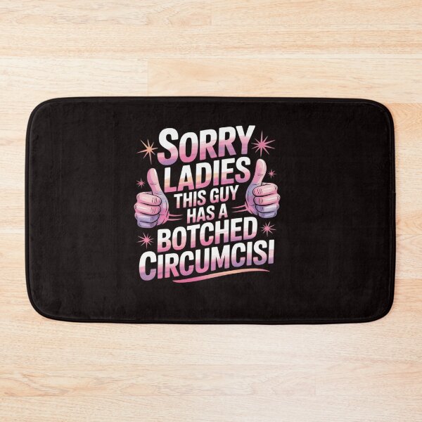 Item preview, Sorry Ladies This Guy Has Botched Circumcision designed and sold by sheenmi.