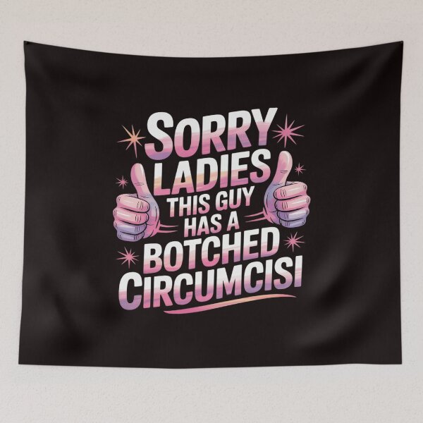 Item preview, Sorry Ladies This Guy Has Botched Circumcision designed and sold by sheenmi.