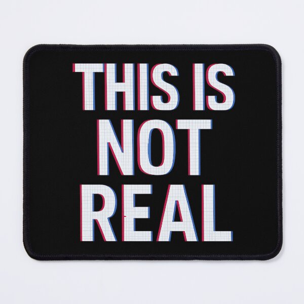 Item preview, This Is Not Real Glitch designed and sold by ArtComixHaven.