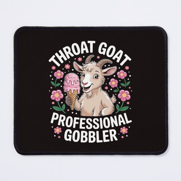 Item preview, Throat Goat Embarrassing Inappropriate Gag Meme Humor designed and sold by sheenmi.