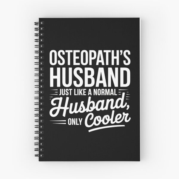 Item preview, Osteopath’s Husband – Just Like a Normal Husband, Only Cooler designed and sold by osteopath shop.
