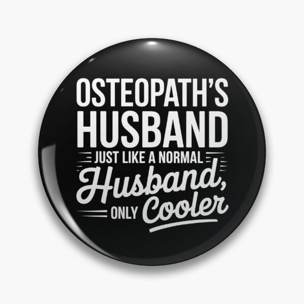 Item preview, Osteopath’s Husband – Just Like a Normal Husband, Only Cooler designed and sold by osteopath shop.