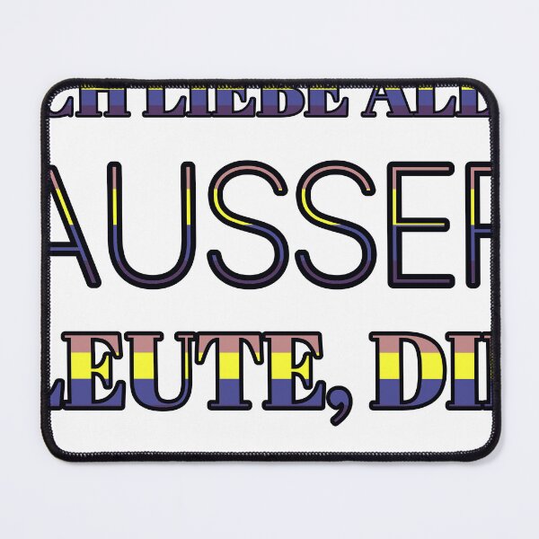 Item preview, Ich Liebe Alle Ausserleute, Die Nicht Böse Gemeint Sagen Und Dann Beleidigen.  designed and sold by TheIconSmith.