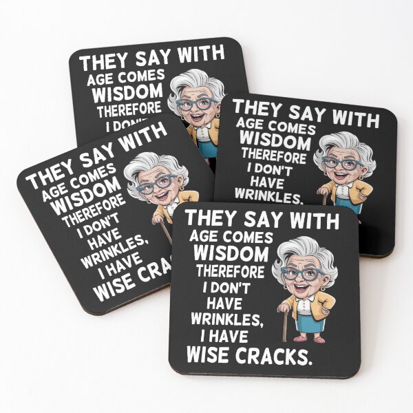 Item preview, They Say With Age Comes Wisdom Therefore I Don't Have Wrinkles I Have Wise Cracks, funny aging saying designed and sold by Merchall  store.