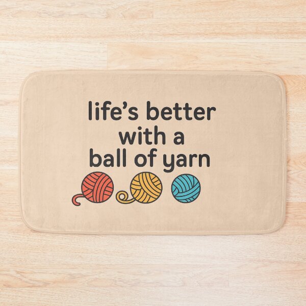 Item preview, Life’s Better With a Ball of Yarn – Cute Crochet & Knitting Quote Design designed and sold by MarJul.