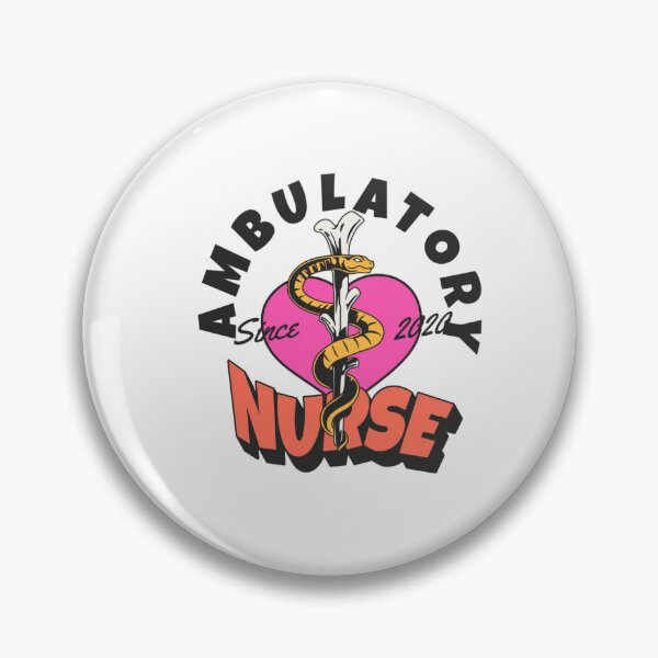 Item preview, Ambulatory Nurse Badge of Honor designed and sold by Gravly.