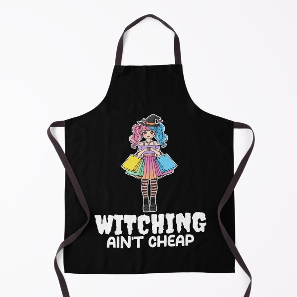 Item preview, WITCHING AIN'T CHEAP - WITCH HALLOWEEN designed and sold by KEF Custom.