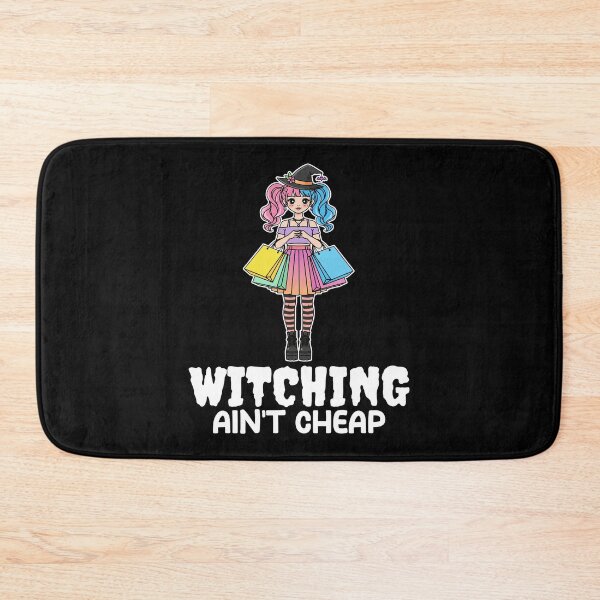 Item preview, WITCHING AIN'T CHEAP - WITCH HALLOWEEN designed and sold by KEF Custom.