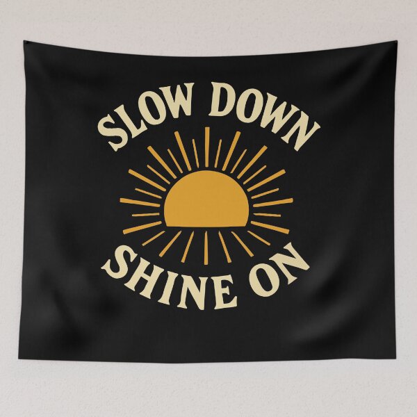 Item preview, Slow Down Shine On Mindfulness Affirmation designed and sold by LuminOrb.