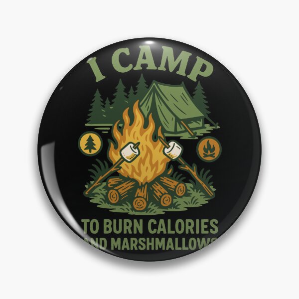 Item preview, I Camp To Burn Calories And Marshmallows designed and sold by LuminOrb.