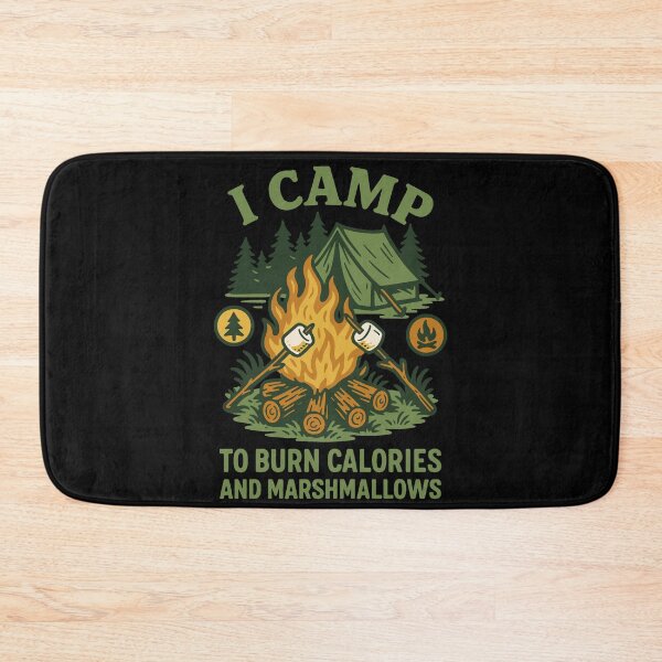 Item preview, I Camp To Burn Calories And Marshmallows designed and sold by LuminOrb.