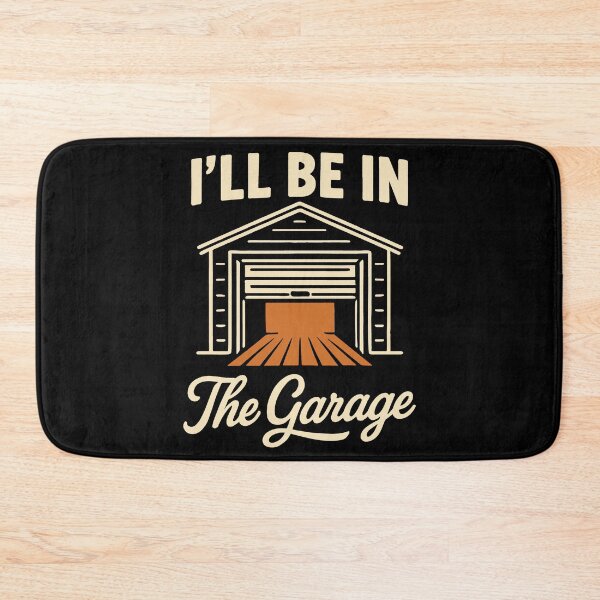 Item preview, I'll Be In The Garage Mechanic Funny Saying designed and sold by LuminOrb.