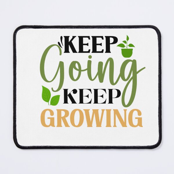 Item preview, Keep Going, Keep Growing designed and sold by artcultreone.