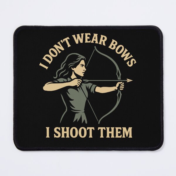 Item preview, Archer Girls I Don't Wear Bows I Shoot Them designed and sold by LuminOrb.