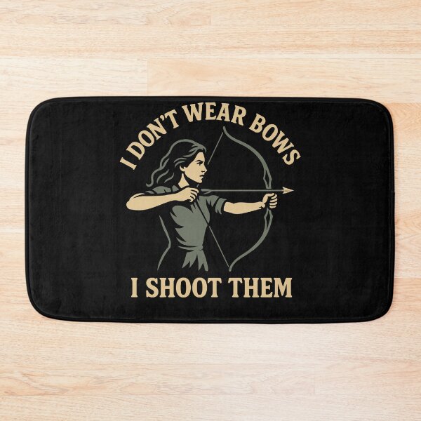 Item preview, Archer Girls I Don't Wear Bows I Shoot Them designed and sold by LuminOrb.