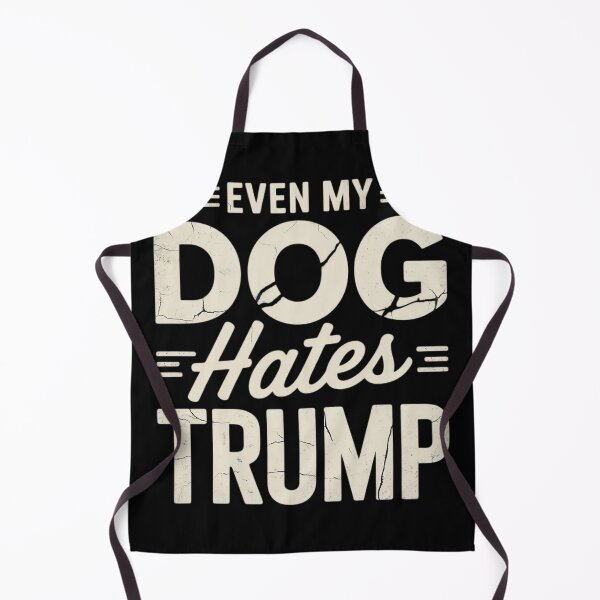 Item preview, Even My Dog Hates Trump Anti President Donald Trump designed and sold by Charidana.