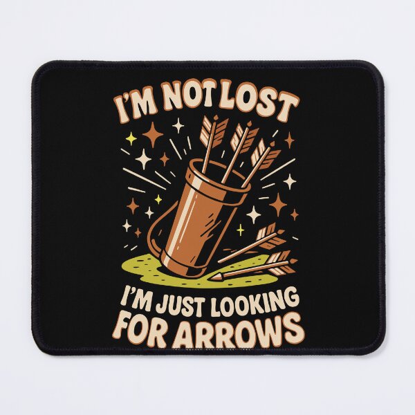 Item preview, I'm Not Lost Looking Arrows Archery Bow Archer designed and sold by LuminOrb.