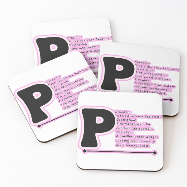 Item preview, P Stands for "Procrastinate Now Panic Later" – Funny Lazy Lifestyle Quote for Introverts & Office Humor designed and sold by SnarkyTextStudiO.