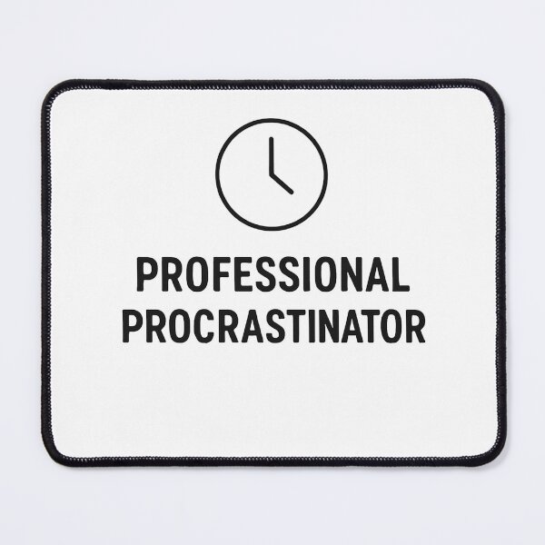 Item preview, Professional Procrastinator – Funny Lazy Humor Quote Design designed and sold by SlomianyPisarz.