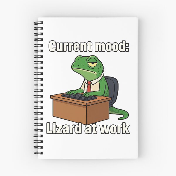 Item preview, Current Mood Lizard Meme | Funny Office Work Cartoon designed and sold by Sitred123.