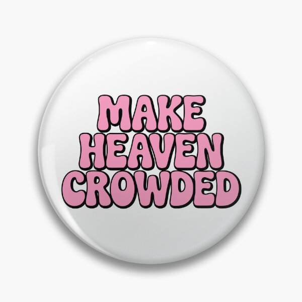 Item preview, Make Heaven Crowded! Pink Girlie designed and sold by PMCreative.
