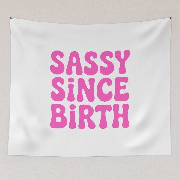 Item preview, Sassy Since Birth! Pink Girl designed and sold by PMCreative.