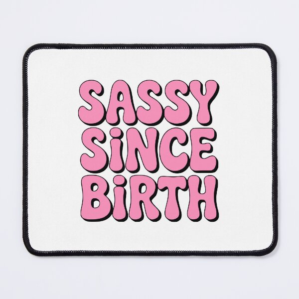 Item preview, Sassy Since Birth! Pink Girlie designed and sold by PMCreative.