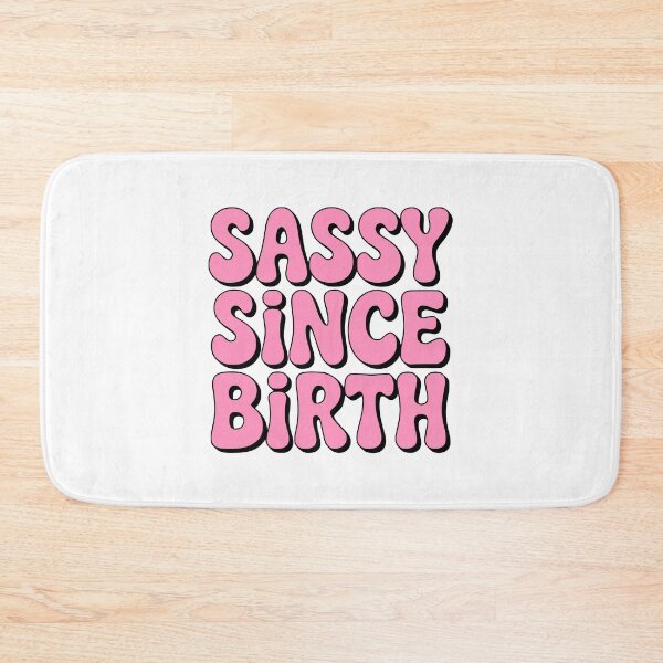Item preview, Sassy Since Birth! Pink Girlie designed and sold by PMCreative.