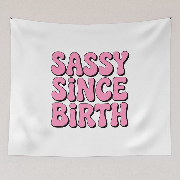 Item preview, Sassy Since Birth! Pink Girlie designed and sold by PMCreative.