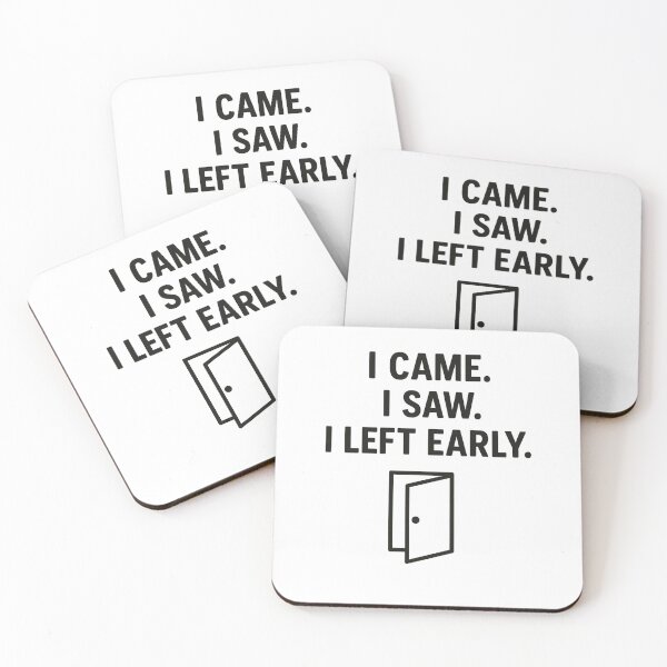 Item preview, I Came I Saw I Left Early – Funny Introvert Quote designed and sold by SlomianyPisarz.