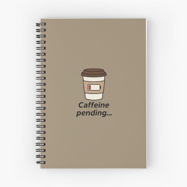 Item preview, Caffeine Pending – Cute Low Battery Coffee Cup Quote Design designed and sold by Doodle Drift .