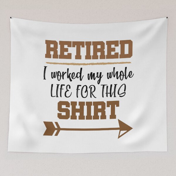 Item preview, Retired 2020 I Worked My Whole Life For This Shirt, 2020 Funny Retirement Shirt, Dad Retired, Retirement Gift for Dad, Mom, Grandpa, Grandma designed and sold by Noussairox.
