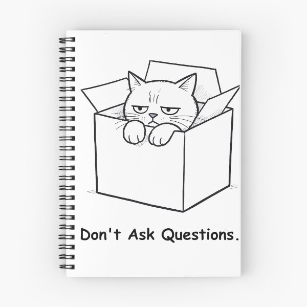 Item preview, Cat in a Box - “Don’t Ask Questions” designed and sold by Nin Tai.