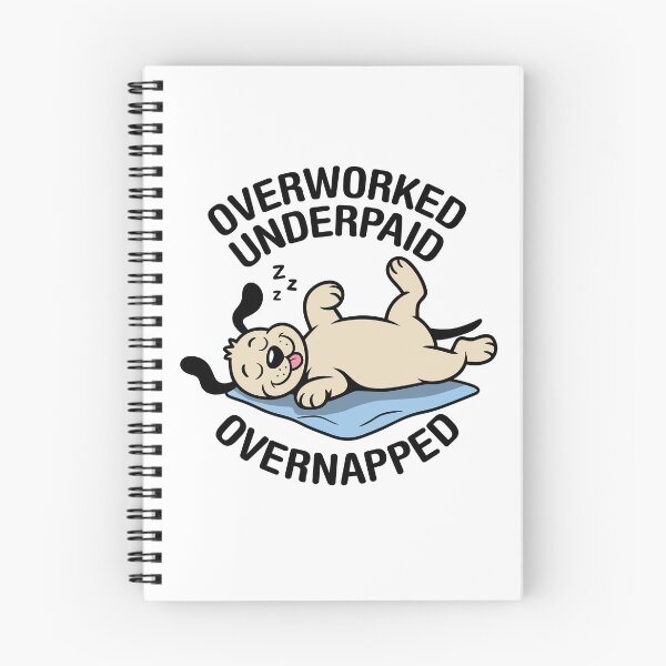 Item preview, Overworked, Underpaid, Overnapped. Version 1 designed and sold by ArthousePromos.