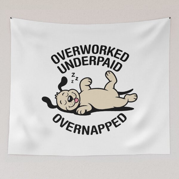 Item preview, Overworked, Underpaid, Overnapped. Version 1 designed and sold by ArthousePromos.