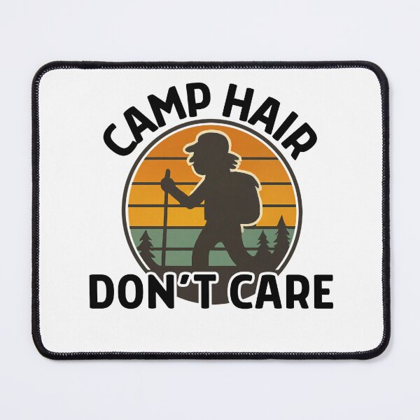 Item preview, Camp Hair Don't Care designed and sold by CHILLIN-Shop.