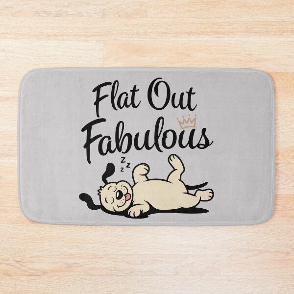 Item preview, Flat Out Fabulous. Version 1 designed and sold by ArthousePromos.
