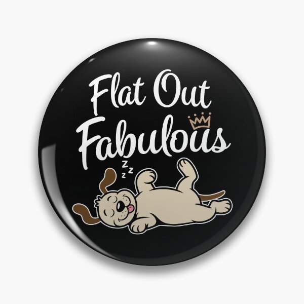 Item preview, Flat Out Fabulous. Version 2 designed and sold by ArthousePromos.