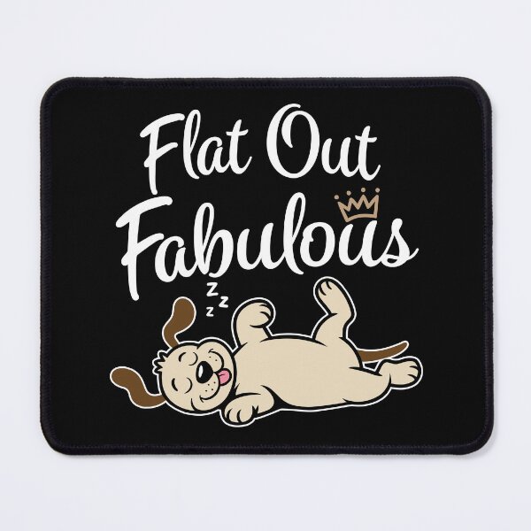 Item preview, Flat Out Fabulous. Version 2 designed and sold by ArthousePromos.
