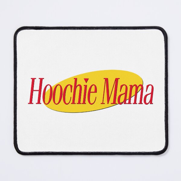 Item preview, HOOCHIE MAMA designed and sold by oddwonders.