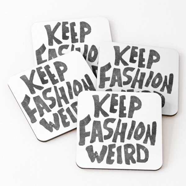 Item preview, keep fashion weird designed and sold by lovely distractions .