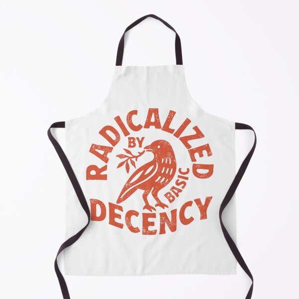 Item preview, Radicalized By Basic Decency, Political Protest, Feminist Activist, Liberal, Social Justice designed and sold by toongstudio.