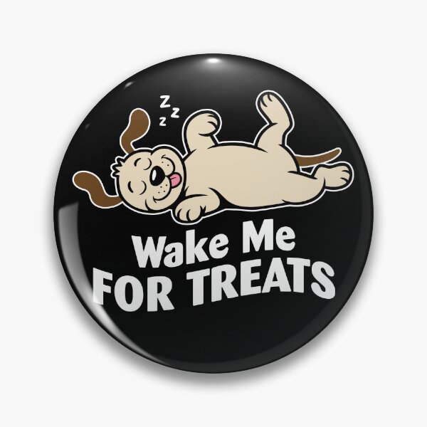 Item preview, Wake Me FOR TREATS. Version 2 designed and sold by ArthousePromos.