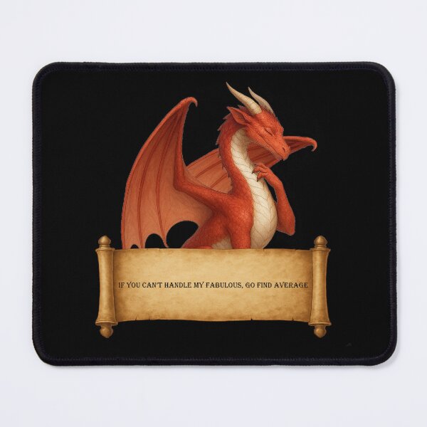 Item preview, Fabulous Red Dragon – If You Can’t Handle My Fabulous, Go Find Average designed and sold by Hatchling Hollow.