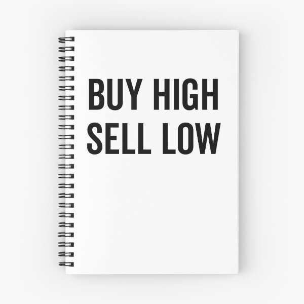 Item preview, Buy High Sell Low designed and sold by Frank Ring.