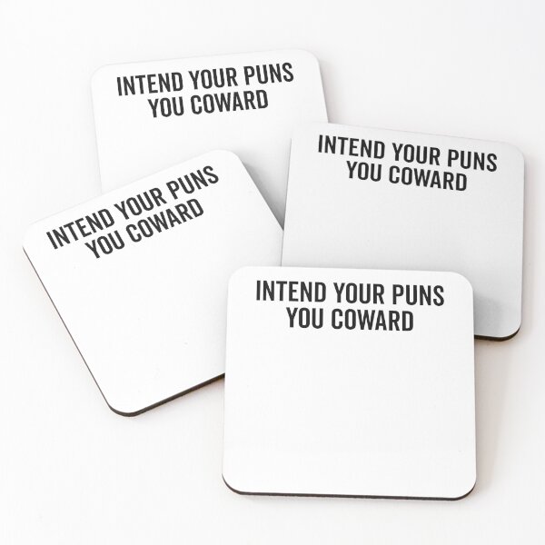 Item preview, Intend Your Puns You Coward designed and sold by Frank Ring.