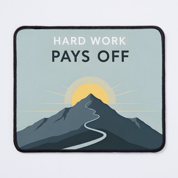 Item preview, Hard Work Pays Off - Pursue Your Dreams designed and sold by EastgateVision.