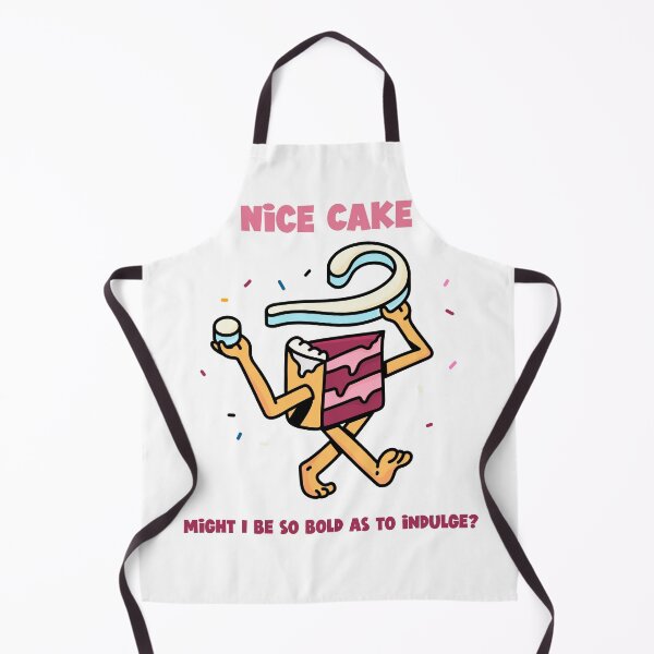 Item preview, Nice Cake - Might I be so bold as to Indulge designed and sold by RealDesignPOD.