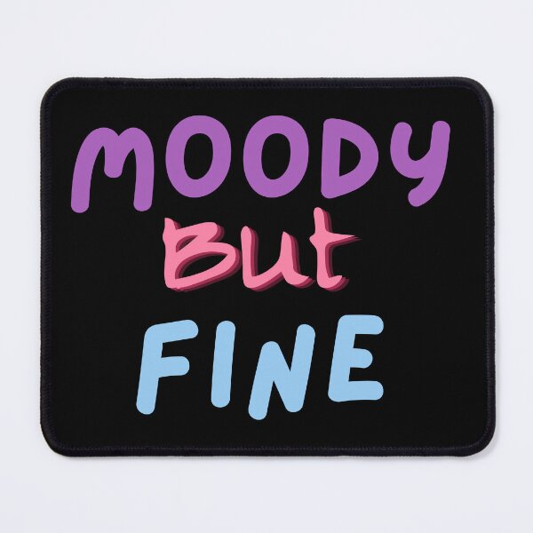 Item preview, Moody but Fine designed and sold by 0606PM.